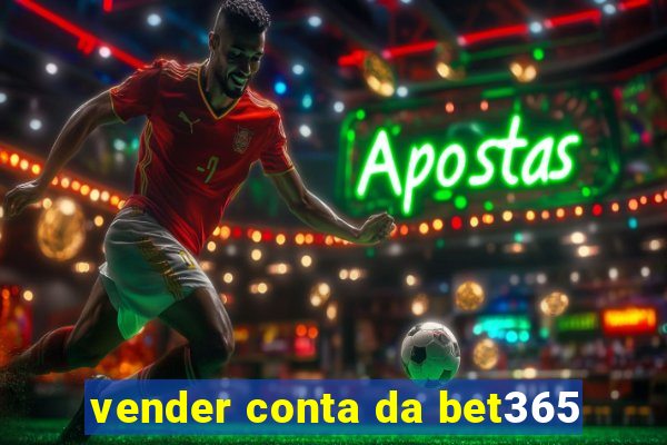 vender conta da bet365